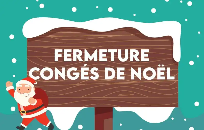 Fermeture congés de noël